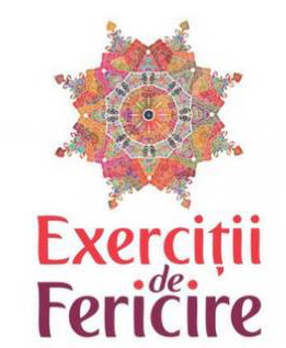 Exercitii de Fericire
